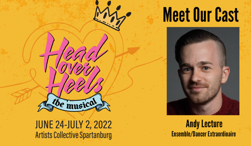 Meet our Head Over Heels Cast: Andy Lecture